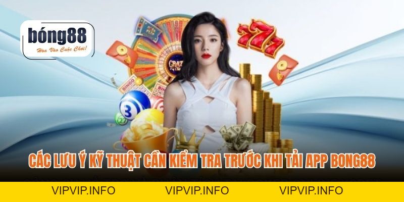 Tải App BONG88 – Giải Pháp Ổn Định Và Tối Ưu Cho Hội Viên 