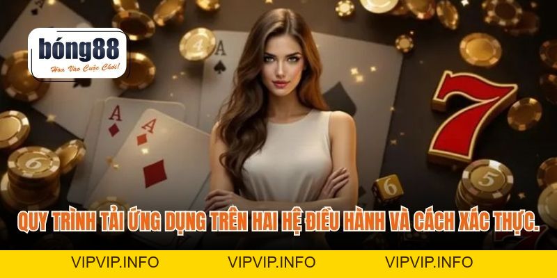 Tải App BONG88 – Giải Pháp Ổn Định Và Tối Ưu Cho Hội Viên 