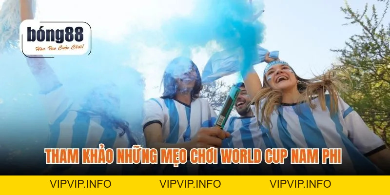 World Cup Nam Phi – Sân Chơi Cược Và Phân Tích Chiến Thuật