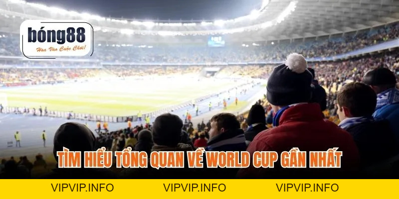 World Cup Gần Nhất – Những Trận Kịch Tính Và Nhà Vô Địch